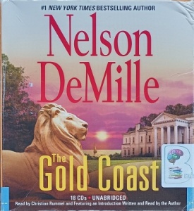 The Gold Coast written by Nelson DeMille performed by Christian Rummel and Nelson DeMille on Audio CD (Unabridged)